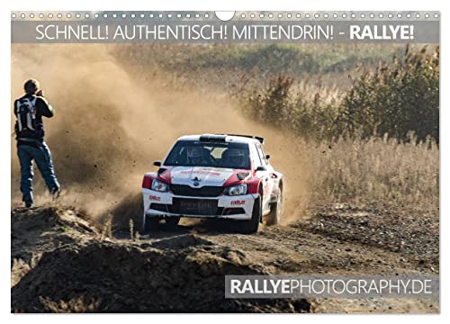 SCHNELL! AUTHENTISCH! MITTENDRIN! - RALLYE! (Wandkalender 2025 DIN A3 quer), CALVENDO Monatskalender von CALVENDO