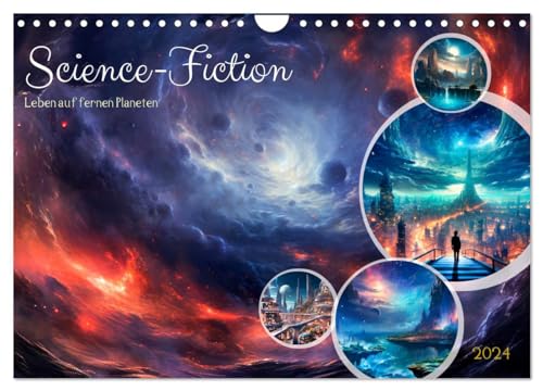 SCIENCE-FICTION Leben auf fernen Planeten (Wandkalender 2024 DIN A4 quer), CALVENDO Monatskalender von CALVENDO