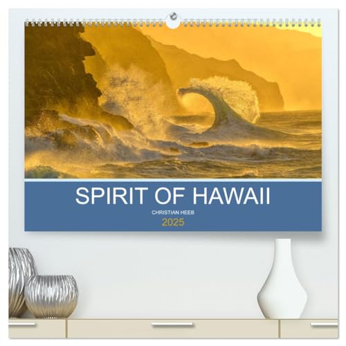 SPIRIT OF HAWAII (hochwertiger Premium Wandkalender 2025 DIN A2 quer), Kunstdruck in Hochglanz von CALVENDO