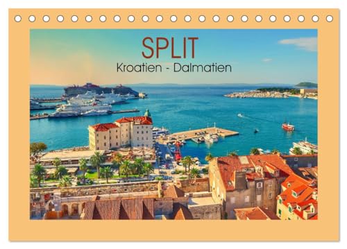 SPLIT Kroatien - Dalmatien (Tischkalender 2025 DIN A5 quer), CALVENDO Monatskalender von CALVENDO