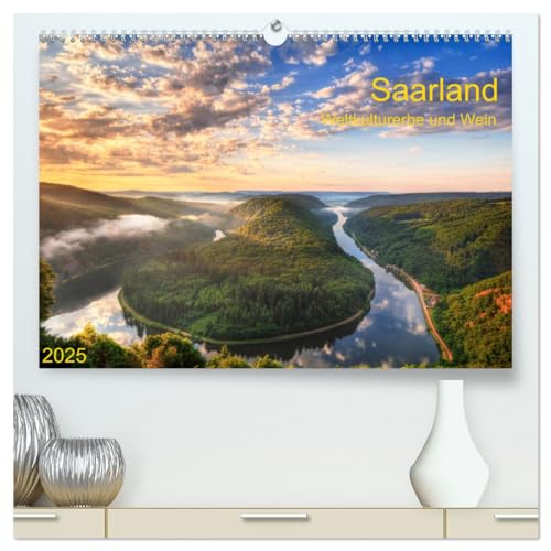 Saarland Weltkulturerbe und Wein (hochwertiger Premium Wandkalender 2025 DIN A2 quer), Kunstdruck in Hochglanz von CALVENDO