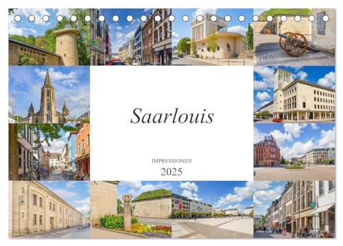 Saarlouis Impressionen (Tischkalender 2025 DIN A5 quer), CALVENDO Monatskalender: Die einmalig wunderbare Stadt Saarlouis auf zwölf genialen Bildern (CALVENDO Orte) von Calvendo