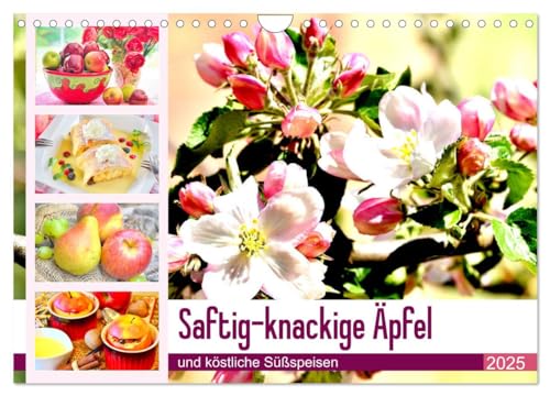Saftig-knackige Äpfel und köstliche Süßspeisen (Wandkalender 2025 DIN A4 quer), CALVENDO Monatskalender von CALVENDO