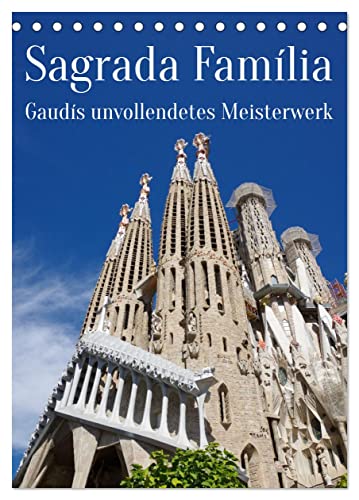 Sagrada Família - Gaudís unvollendetes Meisterwerk (Tischkalender 2025 DIN A5 hoch), CALVENDO Monatskalender von CALVENDO