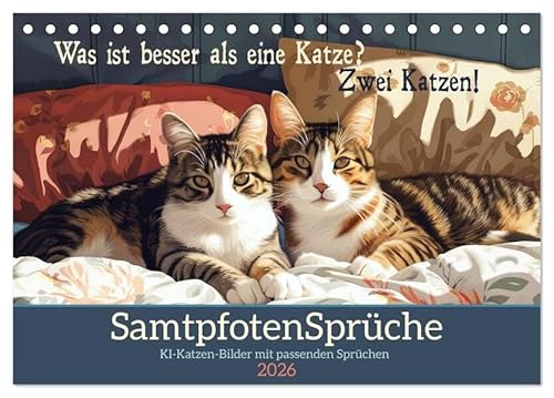 Samtpfotensprüche (Tischkalender 2026 DIN A5 quer), CALVENDO Monatskalender: KI-Katzen-Bilder mit passenden Sprüchen (CALVENDO Spass) von Calvendo