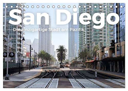 San Diego - Die einzigartige Stadt am Pazifik. (Tischkalender 2025 DIN A5 quer), CALVENDO Monatskalender von CALVENDO