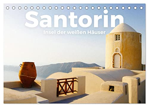 Santorin - Insel der weißen Häuser (Tischkalender 2025 DIN A5 quer), CALVENDO Monatskalender: Entdecken Sie die einzigartigen weißen Häuser von Santorin. (CALVENDO Orte) von Calvendo