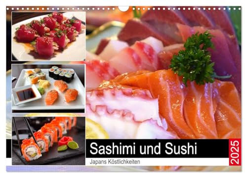 Sashimi und Sushi. Japans Köstlichkeiten (Wandkalender 2025 DIN A3 quer), CALVENDO Monatskalender von CALVENDO