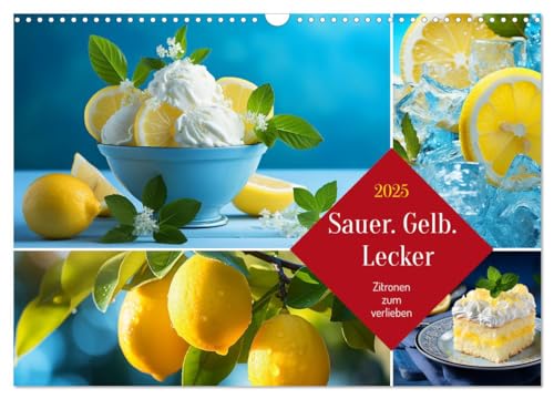 Sauer Gelb Lecker (Wandkalender 2025 DIN A3 quer), CALVENDO Monatskalender von CALVENDO