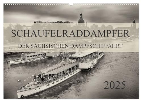 Schaufelraddampfer der Sächsischen Dampfschiffahrt (Wandkalender 2025 DIN A2 quer), CALVENDO Monatskalender von CALVENDO