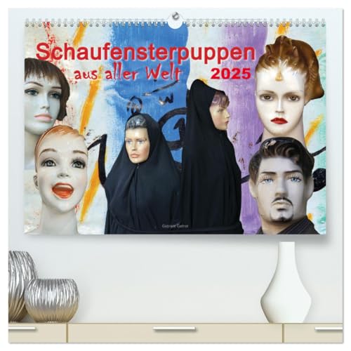Schaufensterpuppen aus aller Welt (hochwertiger Premium Wandkalender 2025 DIN A2 quer), Kunstdruck in Hochglanz von CALVENDO
