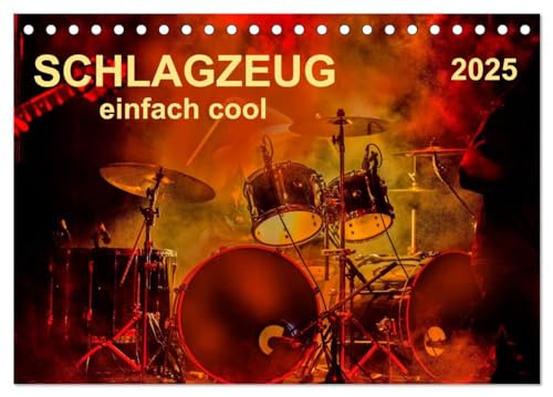 Schlagzeug - einfach cool (Tischkalender 2025 DIN A5 quer), CALVENDO Monatskalender von CALVENDO