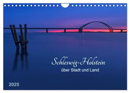 Schleswig-Holstein - über Stadt und Land (Wandkalender 2025 DIN A4 quer), CALVENDO Monatskalender von CALVENDO