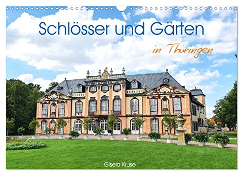 Schlösser und Gärten in Thüringen (Wandkalender 2025 DIN A3 quer), CALVENDO Monatskalender von CALVENDO