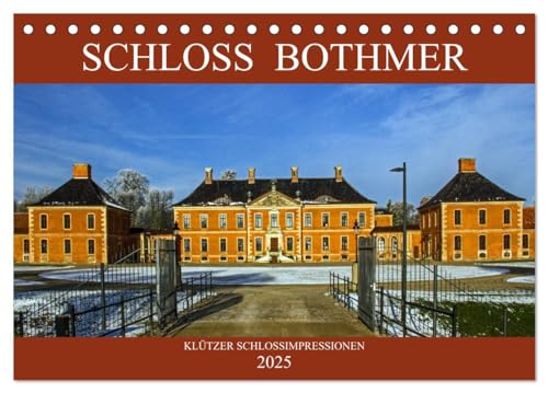Schloss Bothmer - Klützer Schlossimpressionen (Tischkalender 2025 DIN A5 quer), CALVENDO Monatskalender von CALVENDO