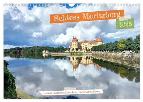 Schloss Moritzburg und das Fasanenschlösschen (Wandkalender 2025 DIN A3 quer), CALVENDO Monatskalender von CALVENDO