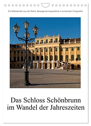 Schloss Schönbrunn im Wandel der Jahreszeiten (Wandkalender 2025 DIN A4 hoch), CALVENDO Monatskalender von CALVENDO
