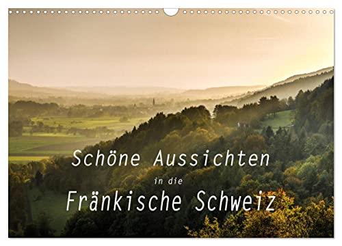 Schöne Aussichten in die Fränkische Schweiz (Wandkalender 2025 DIN A3 quer), CALVENDO Monatskalender von CALVENDO