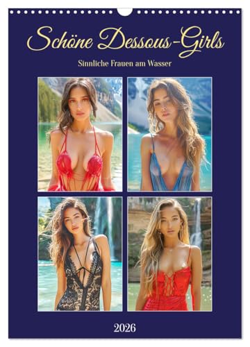 Schöne Dessous-Girls. Sinnliche Frauen am Wasser (Wandkalender 2026 DIN A3 hoch), CALVENDO Monatskalender von CALVENDO