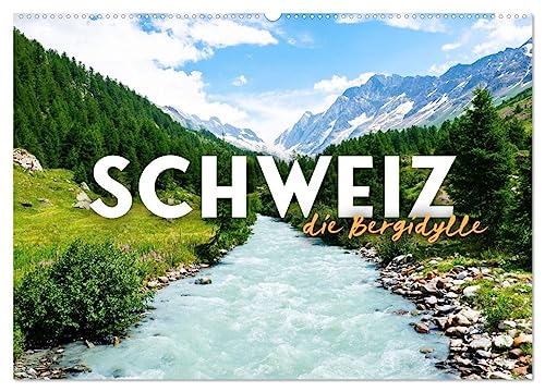 Schweiz - die Bergidylle (Wandkalender 2025 DIN A2 quer), CALVENDO Monatskalender von CALVENDO
