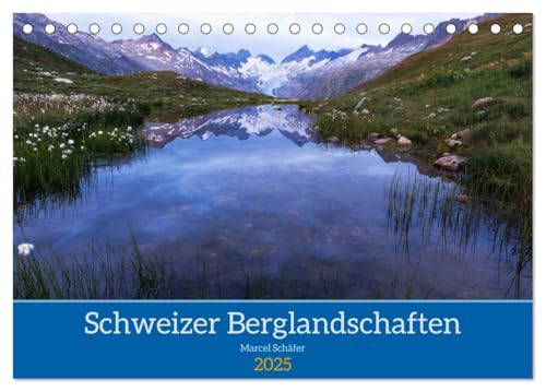 Schweizer Berglandschaften (Tischkalender 2025 DIN A5 quer), CALVENDO Monatskalender: Die Bilder zeigen pure Naturpracht der Schweizer Berge (CALVENDO Natur) von Calvendo