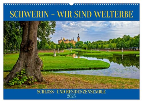 Schwerin - Wir sind Welterbe (Wandkalender 2025 DIN A2 quer), CALVENDO Monatskalender von CALVENDO