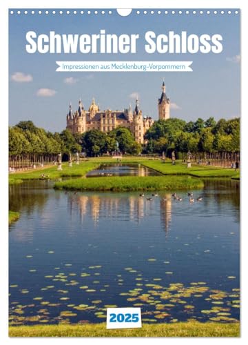 Schweriner Schloss - Impressionen aus Mecklenburg-Vorpommern (Wandkalender 2025 DIN A3 hoch), CALVENDO Monatskalender von CALVENDO