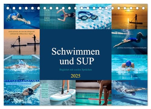 Schwimmen und SUP Begleitet mit coolen Sprüchen (Tischkalender 2025 DIN A5 quer), CALVENDO Monatskalender von CALVENDO