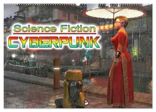 Science Fiction Cyberpunk (Wandkalender 2025 DIN A2 quer), CALVENDO Monatskalender von CALVENDO
