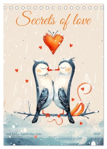 Secrets of love - mit Liebe durch das Jahr (Tischkalender 2026 DIN A5 hoch), CALVENDO Monatskalender von CALVENDO