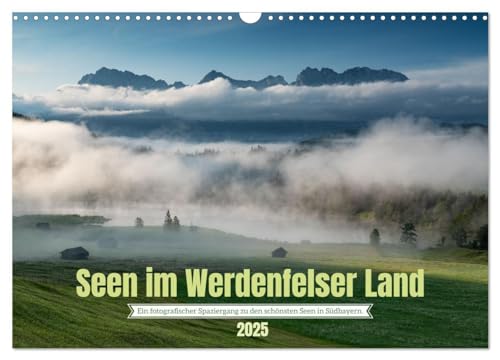 Seen im Werdenfelser Land (Wandkalender 2025 DIN A3 quer), CALVENDO Monatskalender: Seen im Werdenfelser Land (CALVENDO Natur) von Calvendo