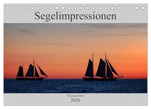 Segelimpressionen (Tischkalender 2026 DIN A5 quer), CALVENDO Monatskalender: Segelimpressionen (CALVENDO Wissenschaft) von Calvendo