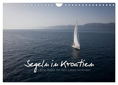 Segeln in Kroatien (Wandkalender 2025 DIN A4 quer), CALVENDO Monatskalender von CALVENDO