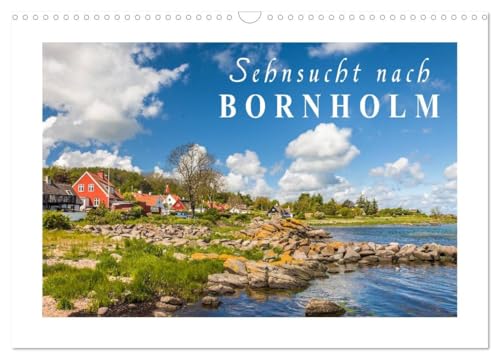 Sehnsucht nach Bornholm (Wandkalender 2026 DIN A3 quer), CALVENDO Monatskalender: Entdecken Sie die wunderschöne dänische Ostsee-Insel. (CALVENDO Natur) von Calvendo