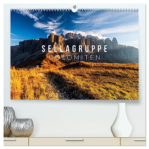 Sellagruppe. Dolomiten (hochwertiger Premium Wandkalender 2025 DIN A2 quer), Kunstdruck in Hochglanz von CALVENDO