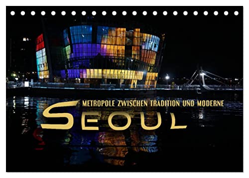 Seoul - Metropole zwischen Tradition und Moderne (Tischkalender 2025 DIN A5 quer), CALVENDO Monatskalender von CALVENDO