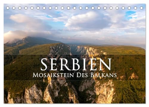 Serbien - Mosaikstein des Balkans (Tischkalender 2025 DIN A5 quer), CALVENDO Monatskalender von CALVENDO