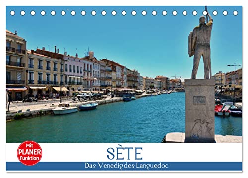 Sète - Das Venedig des Languedoc (Tischkalender 2025 DIN A5 quer), CALVENDO Monatskalender von CALVENDO