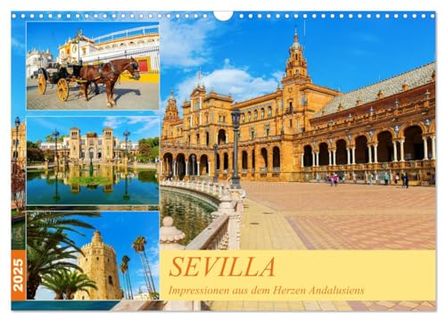 Sevilla - Impressionen aus dem Herzen Andalusiens (Wandkalender 2025 DIN A3 quer), CALVENDO Monatskalender von CALVENDO