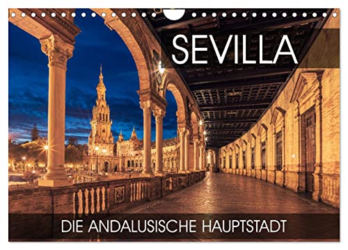 Sevilla - die andalusische Hauptstadt (Wandkalender 2025 DIN A4 quer), CALVENDO Monatskalender von CALVENDO