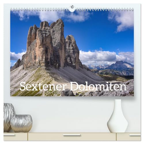 Sextener Dolomiten (hochwertiger Premium Wandkalender 2025 DIN A2 quer), Kunstdruck in Hochglanz von CALVENDO