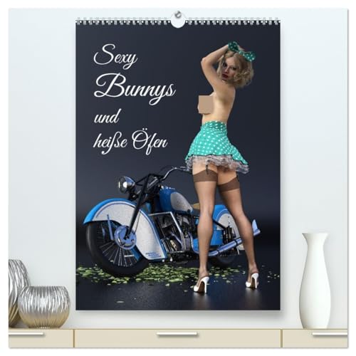 Sexy Bunnys und heiße Öfen (hochwertiger Premium Wandkalender 2026 DIN A2 hoch), Kunstdruck in Hochglanz von CALVENDO