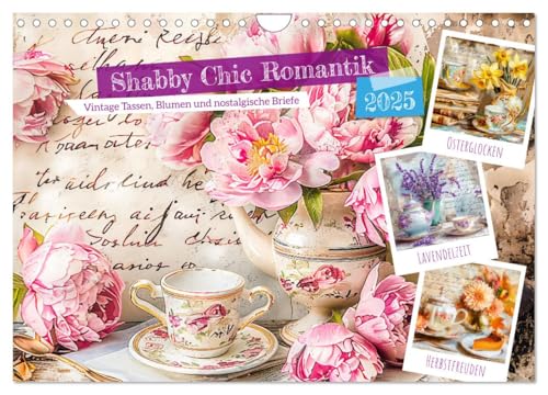 Shabby Chic Romantik - Vintage Tassen, Blumen und nostalgische Briefe (Wandkalender 2025 DIN A4 quer), CALVENDO Monatskalender von CALVENDO