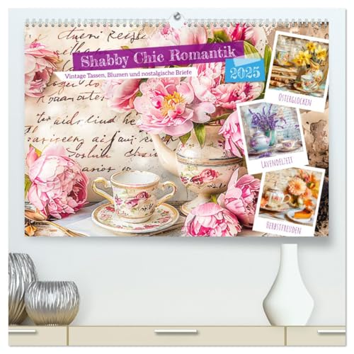 Shabby Chic Romantik - Vintage Tassen, Blumen und nostalgische Briefe (hochwertiger Premium Wandkalender 2025 DIN A2 quer), Kunstdruck in Hochglanz von CALVENDO