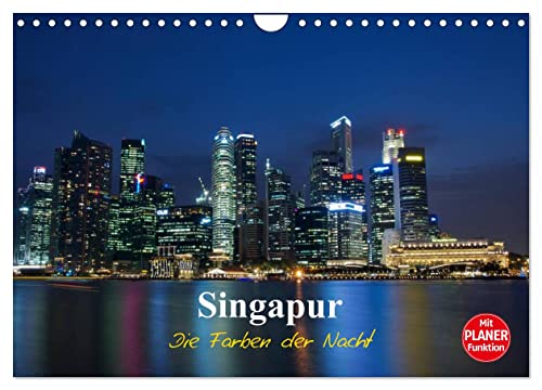 Singapur - Die Farben der Nacht (Wandkalender 2025 DIN A4 quer), CALVENDO Monatskalender von CALVENDO