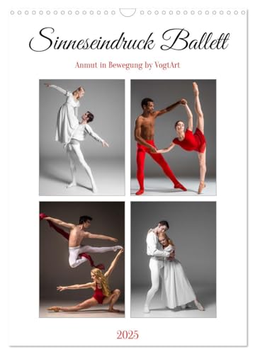 Sinneseindruck Ballett (Wandkalender 2025 DIN A3 hoch), CALVENDO Monatskalender von CALVENDO