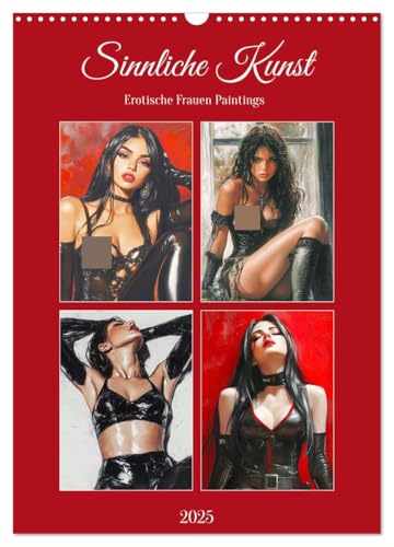 Sinnliche Kunst. Erotische Frauen Paintings (Wandkalender 2025 DIN A3 hoch), CALVENDO Monatskalender von CALVENDO
