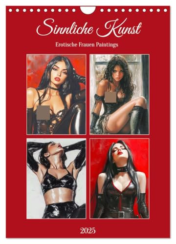 Sinnliche Kunst. Erotische Frauen Paintings (Wandkalender 2025 DIN A4 hoch), CALVENDO Monatskalender von CALVENDO