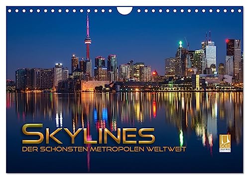 Skylines der schönsten Metropolen weltweit (Wandkalender 2025 DIN A4 quer), CALVENDO Monatskalender von CALVENDO