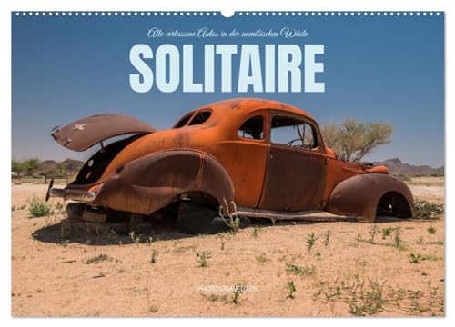 Solitaire Alte verlassene Autos in der namibischen Wüste (Wandkalender 2025 DIN A2 quer), CALVENDO Monatskalender
